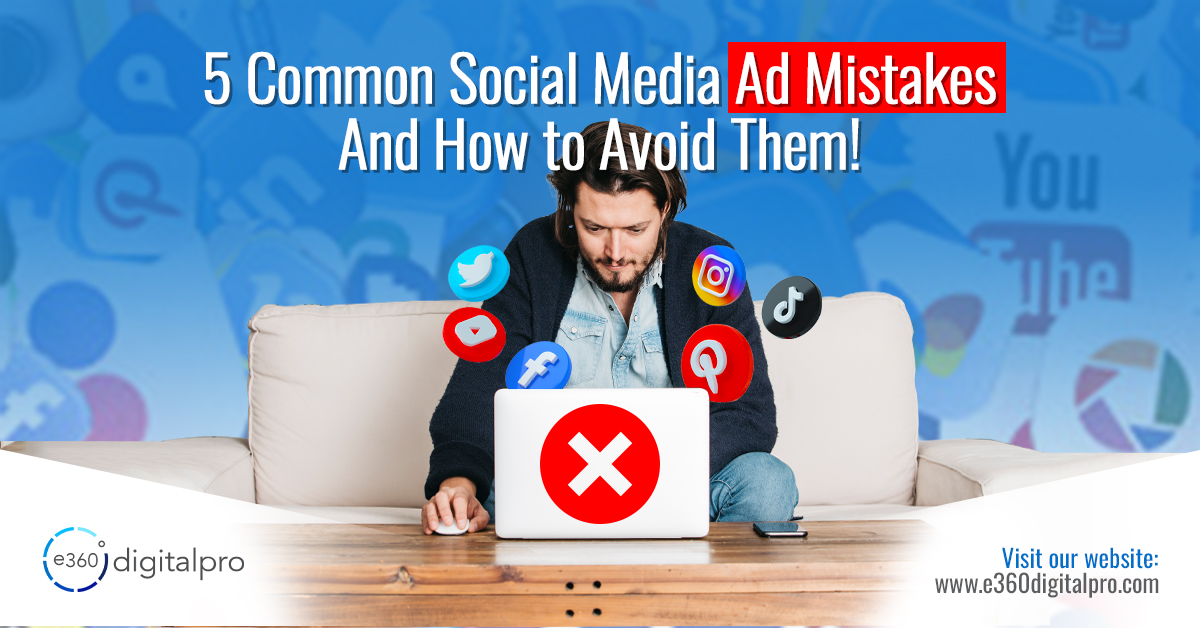 5 Common Social Media Ads Mistakes and How to Avoid Them