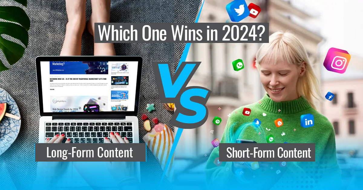 Long Form content VS Short form content - which ones perfect for 2024?